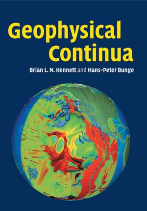 Geophysical Continua: Deformation in the Earth's Interior de B. L. N. Kennett