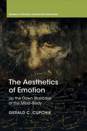 The Aesthetics of Emotion: Up the Down Staircase of the Mind-Body de Gerald C. Cupchik