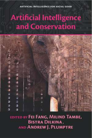 Artificial Intelligence and Conservation de Fei Fang