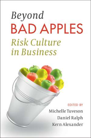 Beyond Bad Apples: Risk Culture in Business de Michelle Tuveson