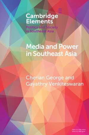 Media and Power in Southeast Asia de Cherian George