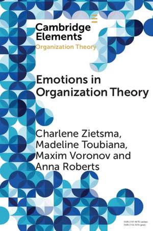 Emotions in Organization Theory de Charlene Zietsma