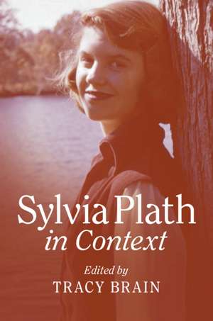 Sylvia Plath in Context de Tracy Brain