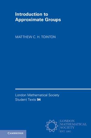 Introduction to Approximate Groups de Matthew C. H. Tointon