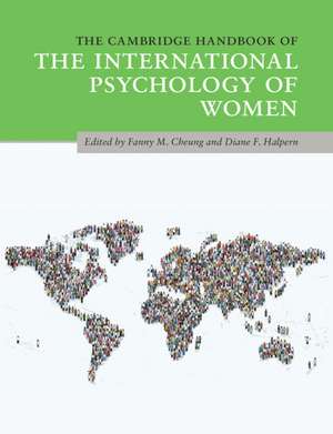 The Cambridge Handbook of the International Psychology of Women de Fanny M. Cheung