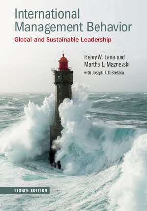 International Management Behavior: Global and Sustainable Leadership de Henry W. Lane
