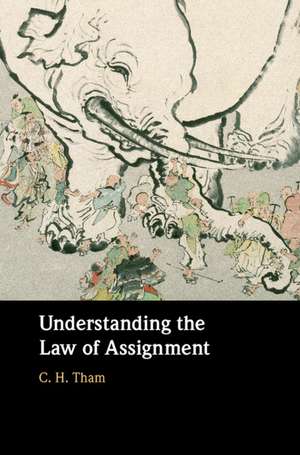 Understanding the Law of Assignment de C. H. Tham