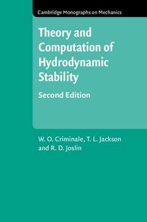 Theory and Computation in Hydrodynamic Stability de W. O. Criminale