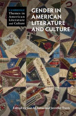 Gender in American Literature and Culture de Jean M. Lutes