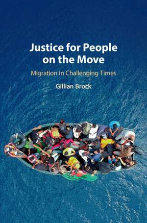 Justice for People on the Move: Migration in Challenging Times de Gillian Brock