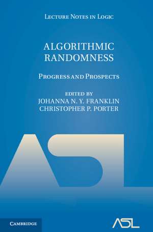 Algorithmic Randomness: Progress and Prospects de Johanna N. Y. Franklin