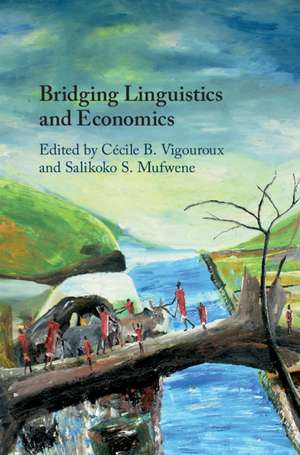 Bridging Linguistics and Economics de Cécile B. Vigouroux