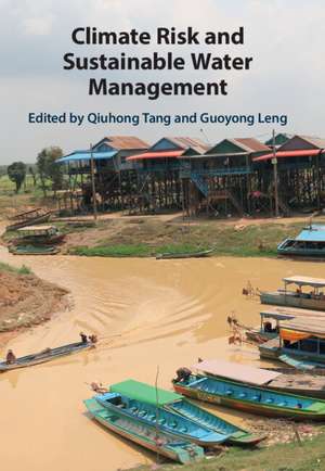 Climate Risk and Sustainable Water Management de Qiuhong Tang