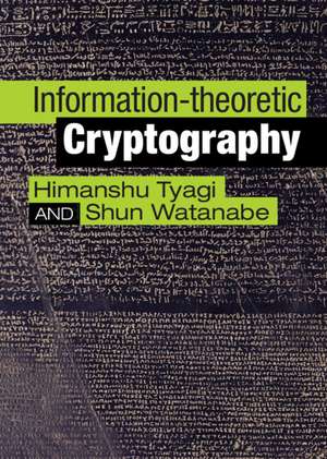 Information-theoretic Cryptography de Himanshu Tyagi