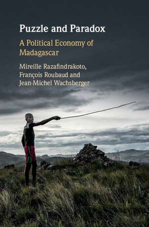 Puzzle and Paradox: A Political Economy of Madagascar de Mireille Razafindrakoto