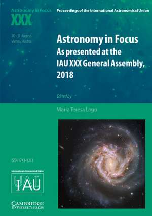 Astronomy in Focus XXX: As Presented at the IAU XXX General Assembly, 2018 de Maria Teresa Lago