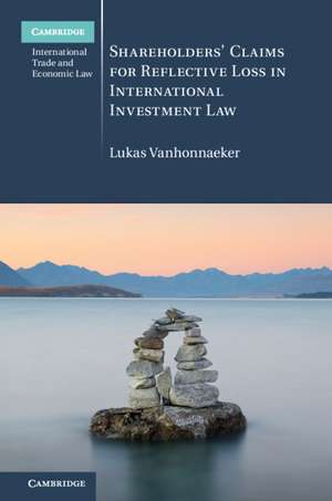 Shareholders' Claims for Reflective Loss in International Investment Law de Lukas Vanhonnaeker