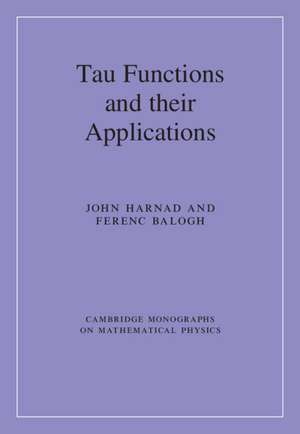 Tau Functions and their Applications de John Harnad