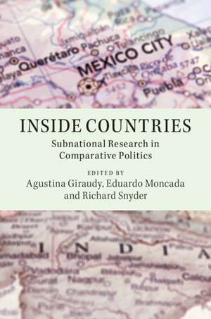 Inside Countries: Subnational Research in Comparative Politics de Agustina Giraudy