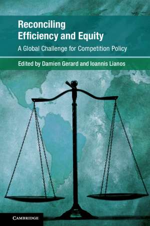 Reconciling Efficiency and Equity: A Global Challenge for Competition Policy de Damien Gerard