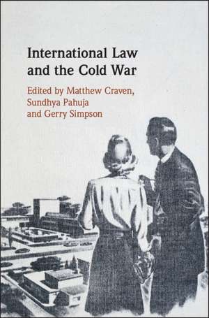 International Law and the Cold War de Matthew Craven