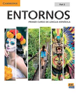 Entornos Beginning Student's Book Part 2 plus ELEteca Access, Online Workbook, and eBook: Primer Curso De Lengua Espanola de Celia Meana