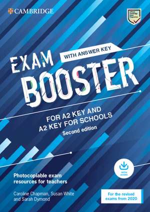 Exam Booster for A2 Key and A2 Key for Schools with Answer Key with Audio for the Revised 2020 Exams: Photocopiable Exam Resources for Teachers de Caroline Chapman