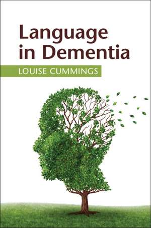 Language in Dementia de Louise Cummings