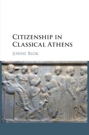 Citizenship in Classical Athens de Josine Blok