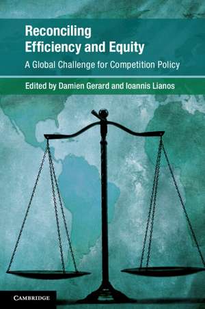 Reconciling Efficiency and Equity: A Global Challenge for Competition Policy de Damien Gerard