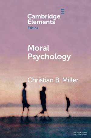 Moral Psychology de Christian B. Miller