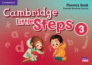 Cambridge Little Steps Level 3 Phonics Book de Pamela Bautista García