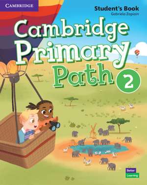 Cambridge Primary Path Level 2 Student's Book with Creative Journal de Gabriela Zapiain