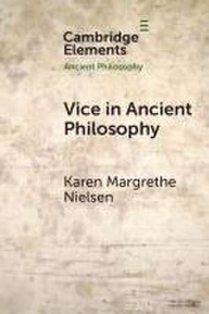 Vice in Ancient Philosophy de Karen Margrethe Nielsen