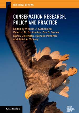 Conservation Research, Policy and Practice de William J. Sutherland