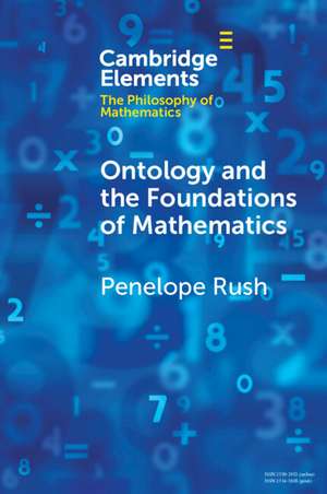 Ontology and the Foundations of Mathematics: Talking Past Each Other de Penelope Rush