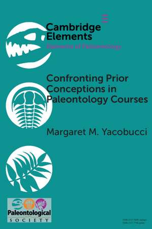 Confronting Prior Conceptions in Paleontology Courses de Margaret M. Yacobucci