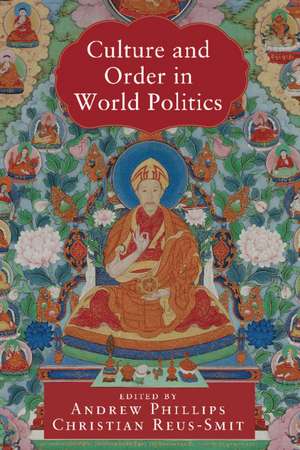 Culture and Order in World Politics de Andrew Phillips