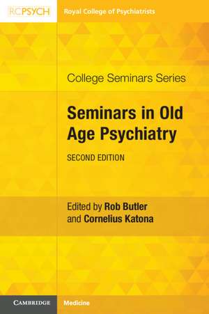 Seminars in Old Age Psychiatry de Rob Butler