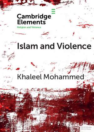 Islam and Violence de Khaleel Mohammed