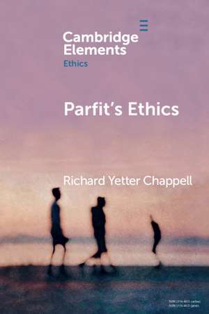 Parfit's Ethics de Richard Yetter Chappell