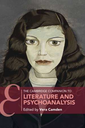 The Cambridge Companion to Literature and Psychoanalysis de Vera J. Camden