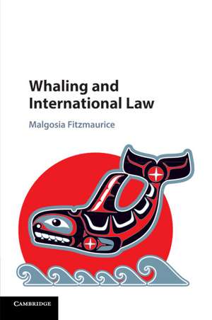 Whaling and International Law de Malgosia Fitzmaurice