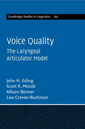 Voice Quality: The Laryngeal Articulator Model de John H. Esling