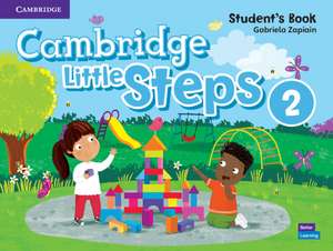 Cambridge Little Steps Level 2 Student's Book de Gabriela Zapiain