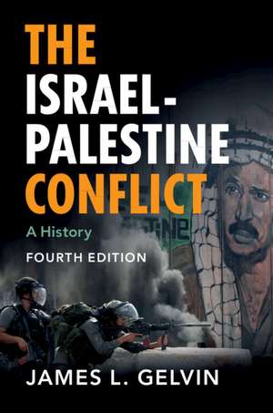 The Israel-Palestine Conflict: A History de James L. Gelvin