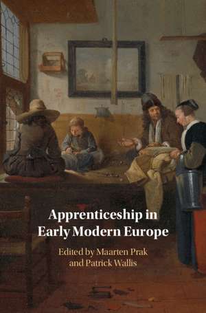 Apprenticeship in Early Modern Europe de Maarten Prak