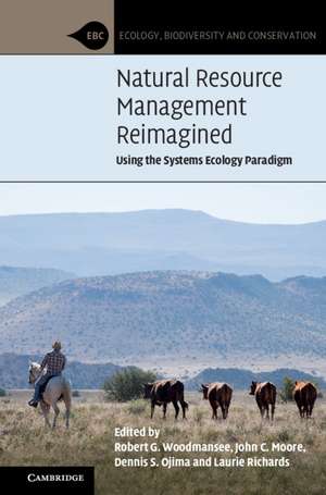 Natural Resource Management Reimagined: Using the Systems Ecology Paradigm de Robert G. Woodmansee