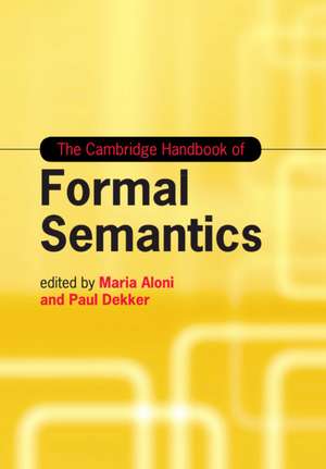 The Cambridge Handbook of Formal Semantics de Maria Aloni