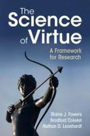 The Science of Virtue: A Framework for Research de Blaine J. Fowers